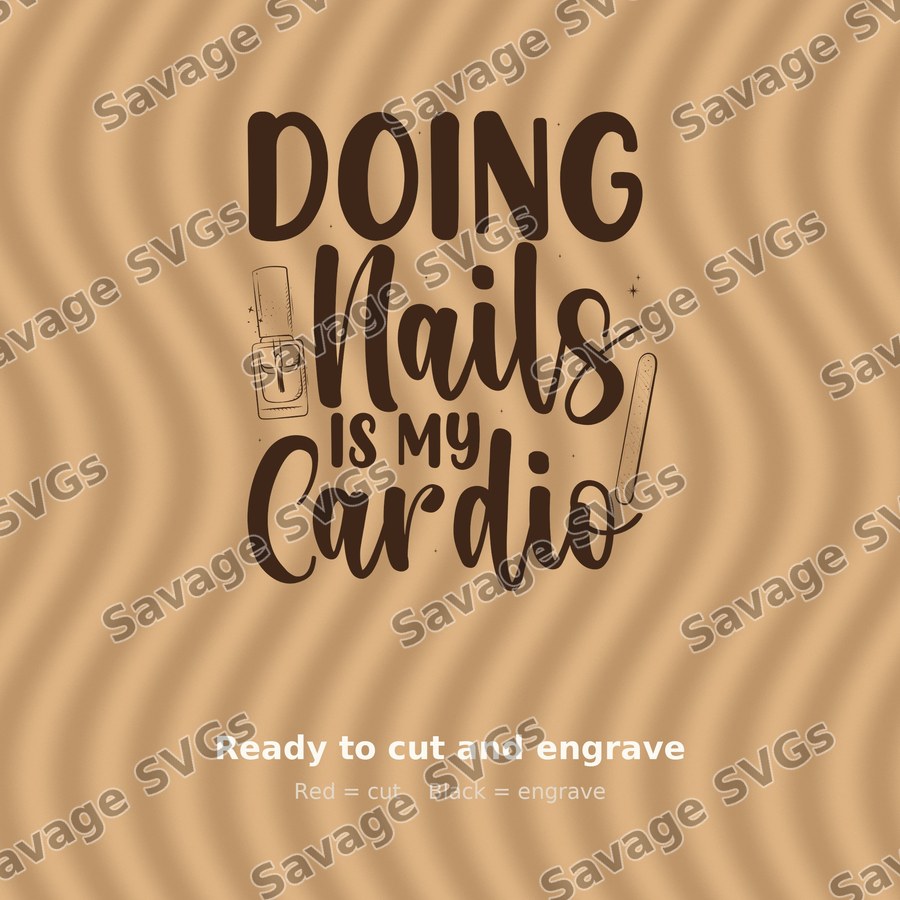 Doing Nails Is My Cardio 01