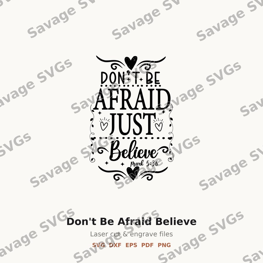 Don't Be Afraid Believe