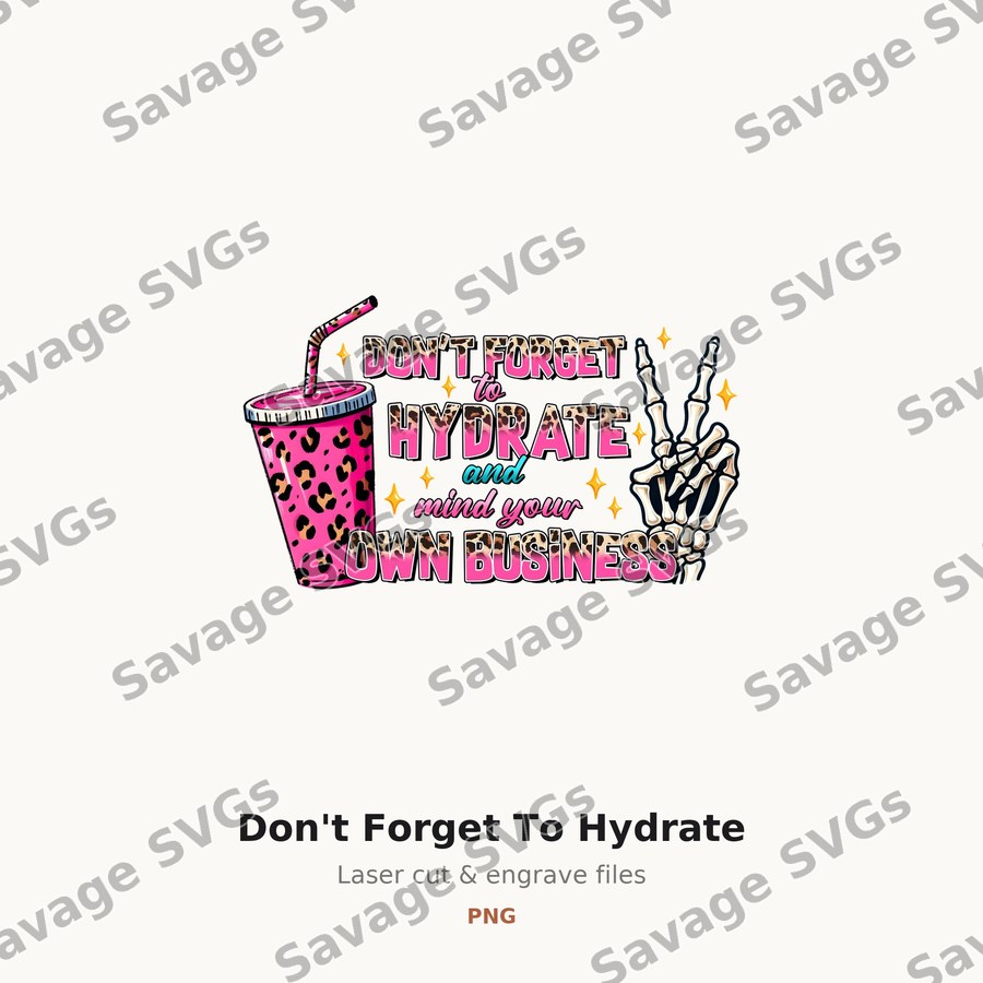 Don't Forget To Hydrate