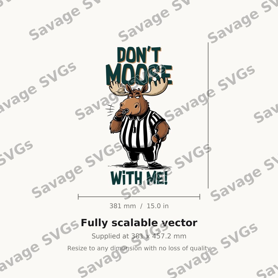 Don't Moose With Me