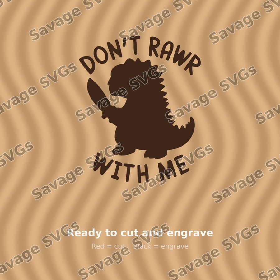 Don't Rawr With Me