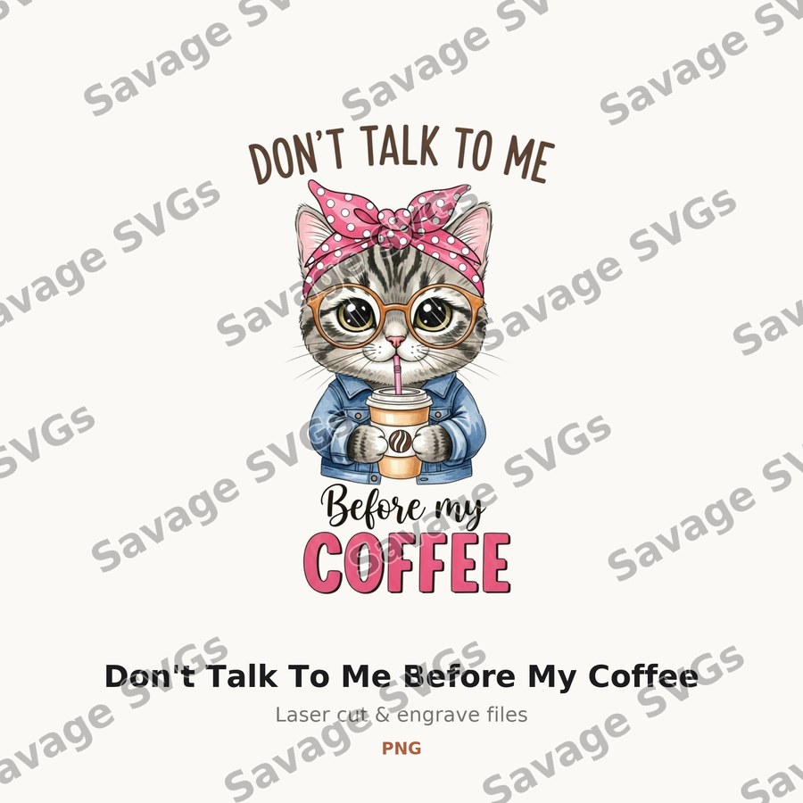 Don't Talk To Me Before My Coffee