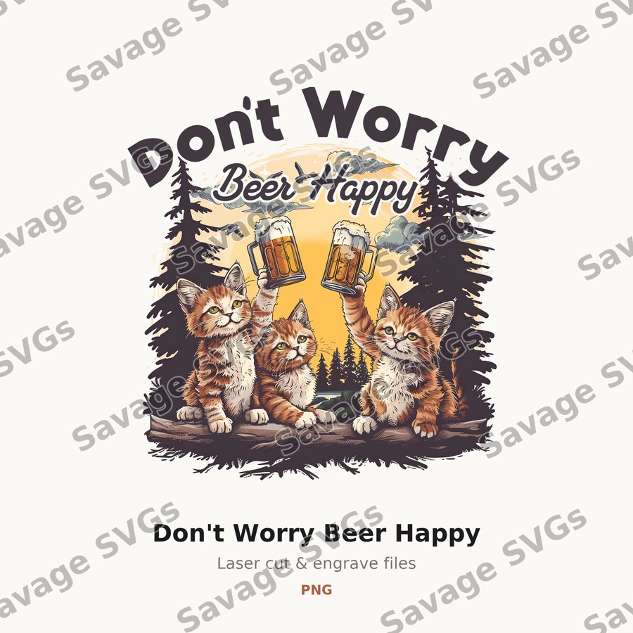 Don't Worry Beer Happy