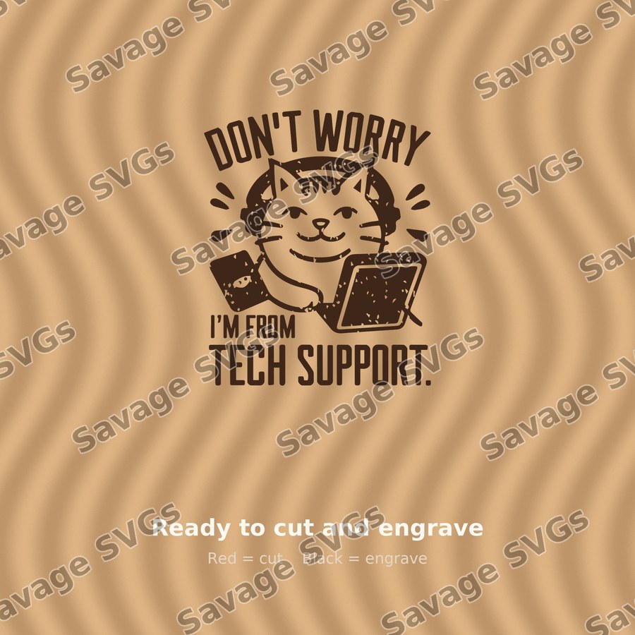 Don't Worry I'm From Tech Support