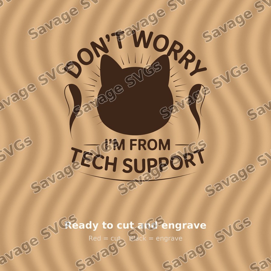 Don't Worry I'm From Tech Support