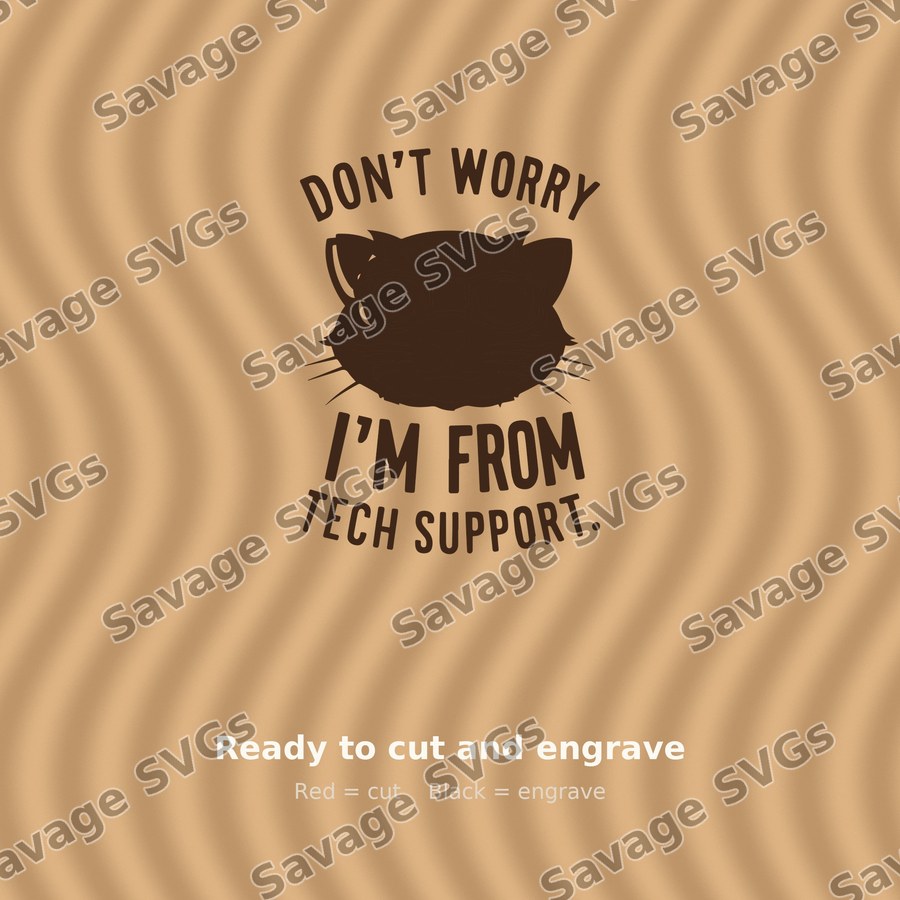 Don't Worry I'm From Tech Support