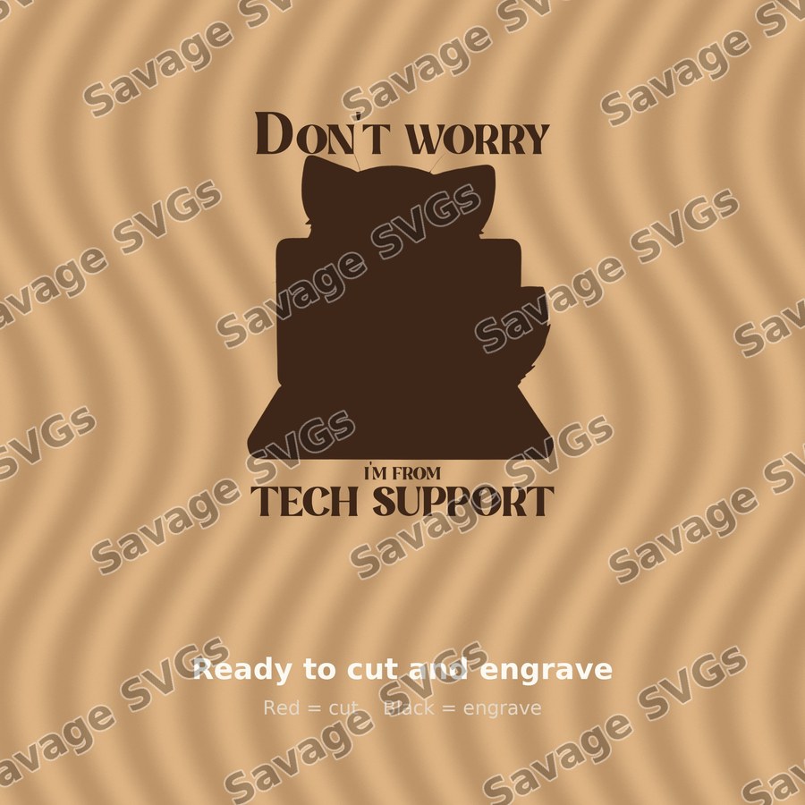 Don't Worry I'm From Tech Support