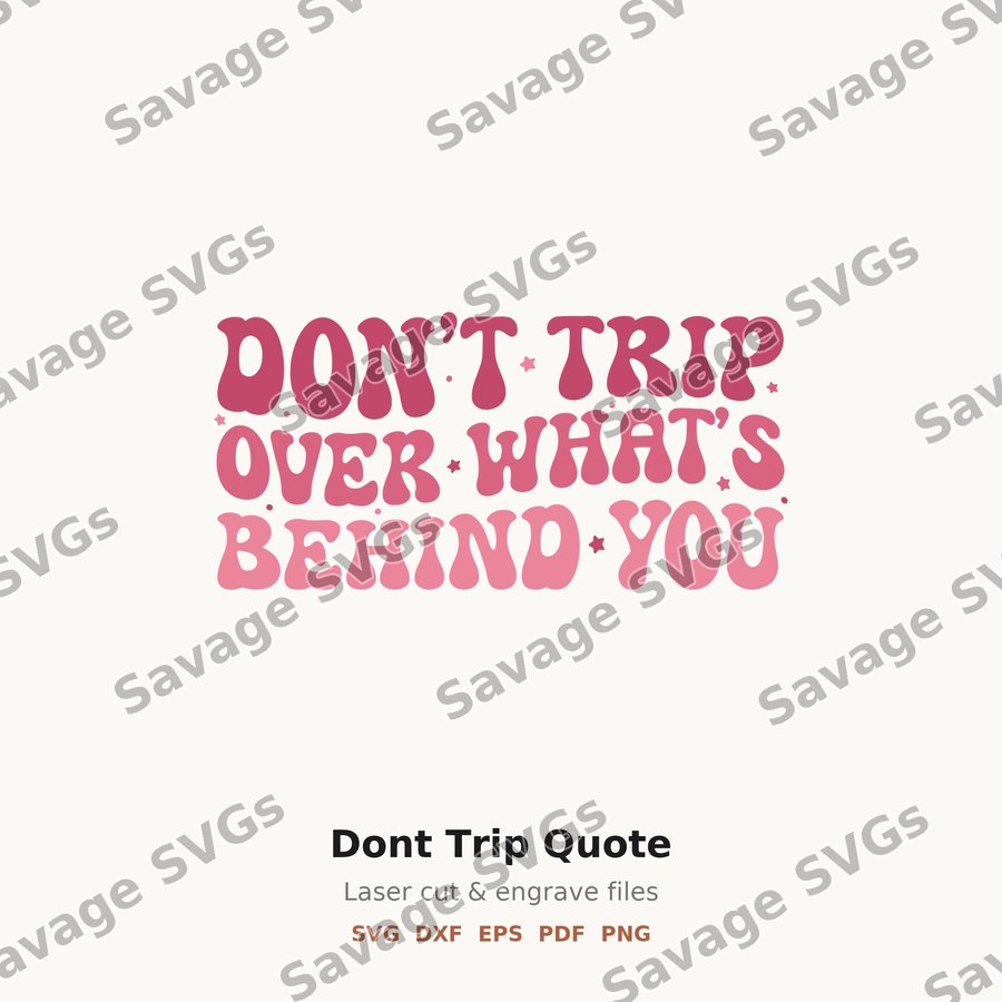 Dont Trip Quote