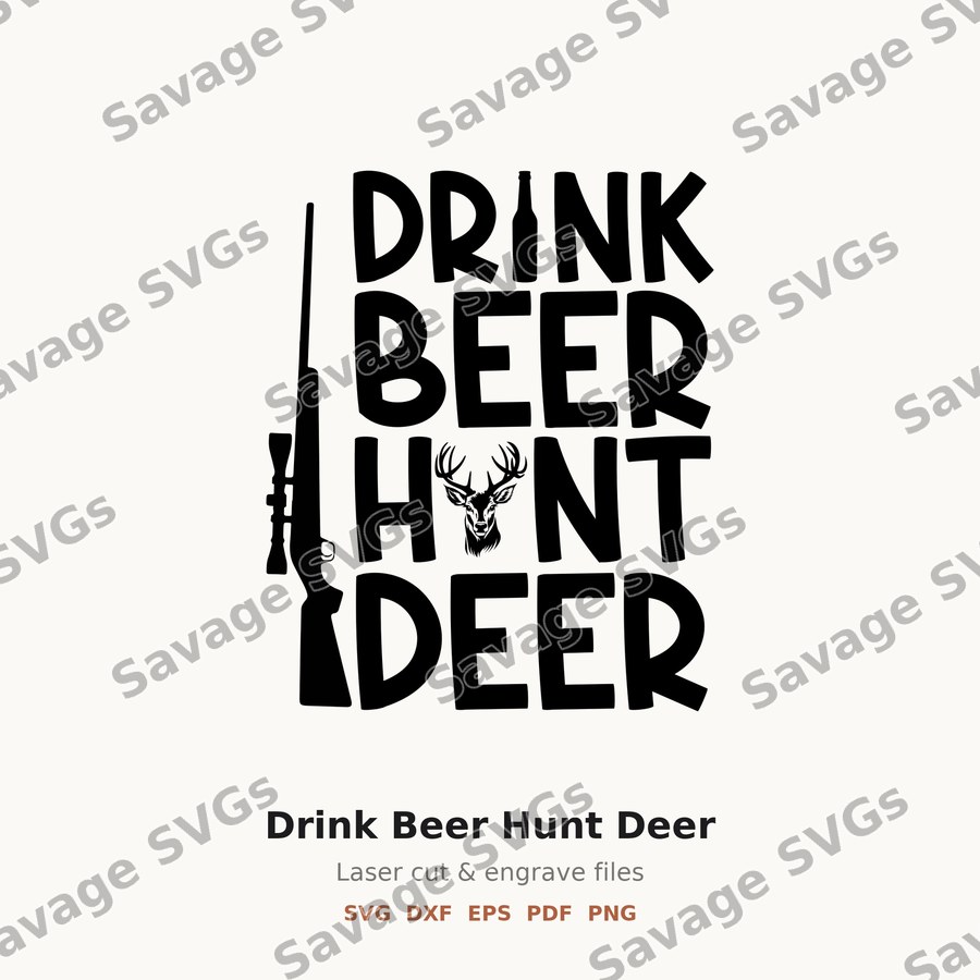 Drink Beer Hunt Deer