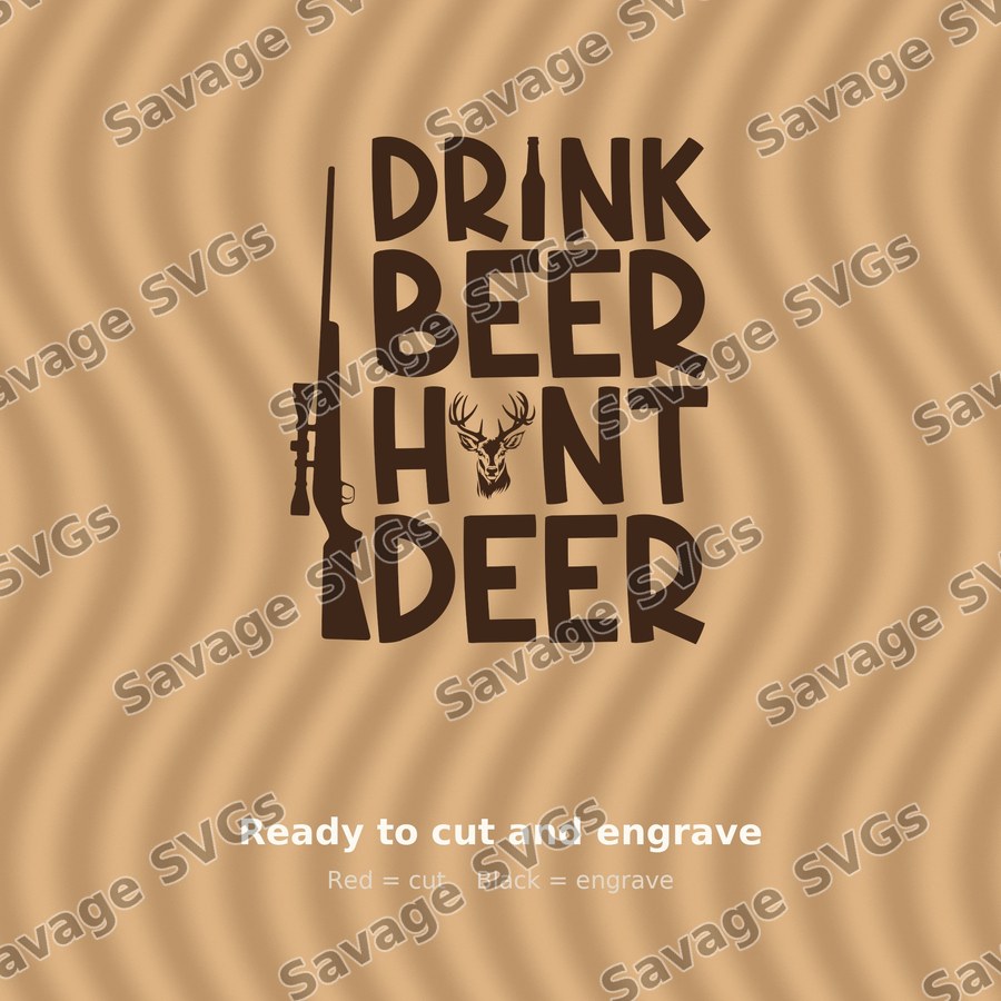 Drink Beer Hunt Deer
