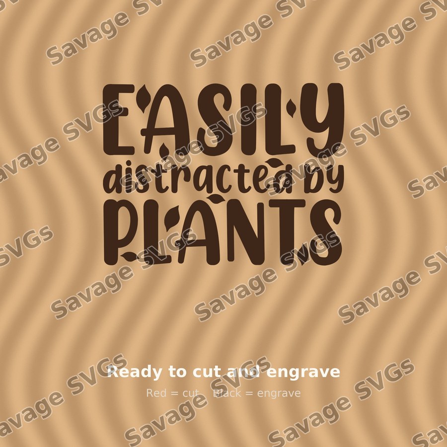 Easily Distracted By Plants