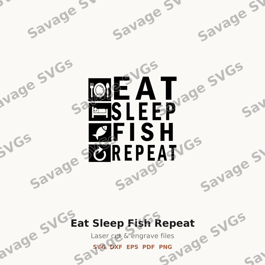 Eat Sleep Fish Repeat