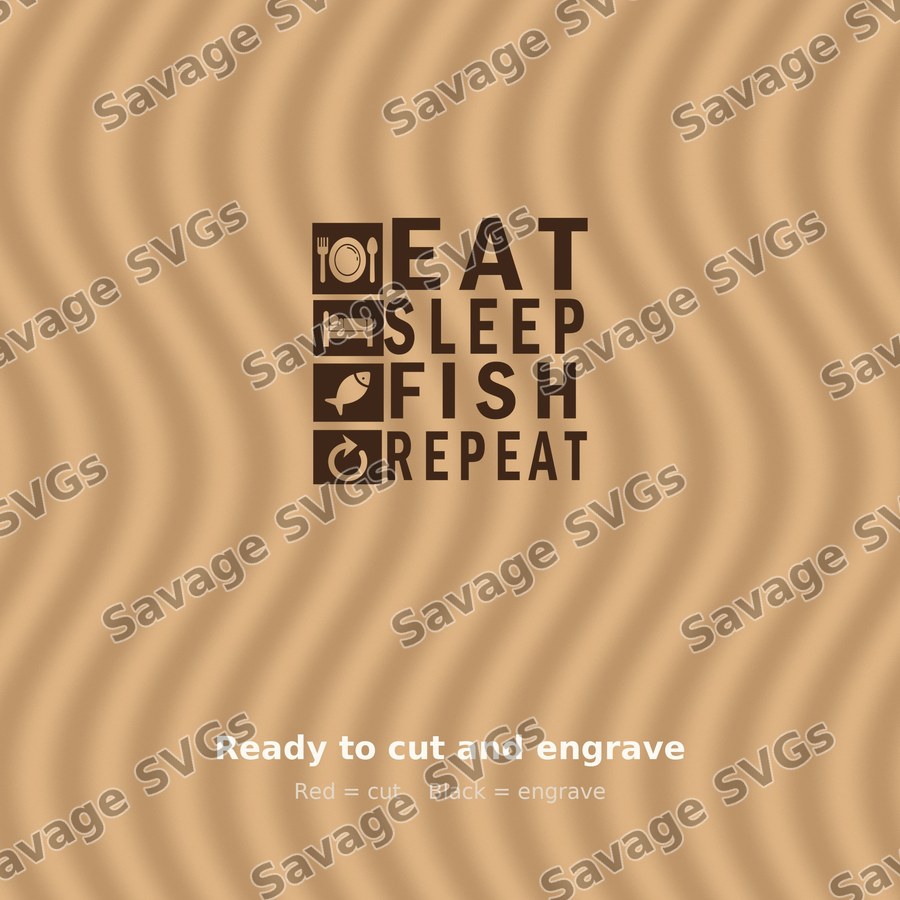 Eat Sleep Fish Repeat