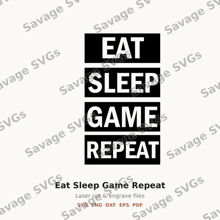 Eat Sleep Game Repeat