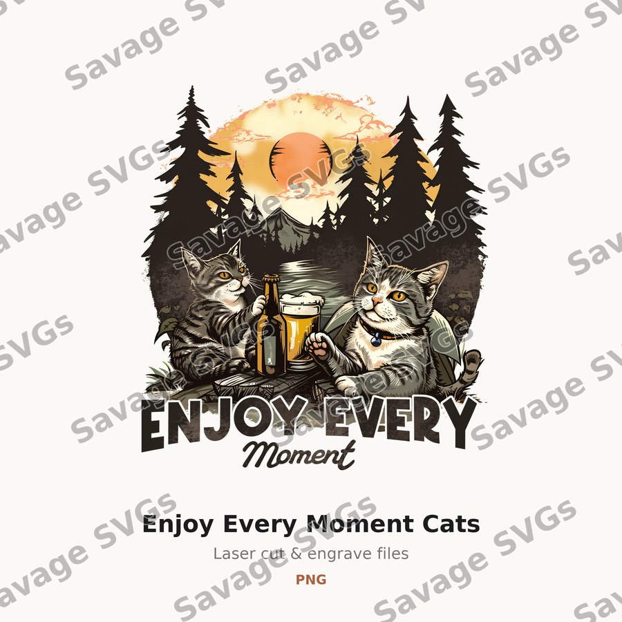 Enjoy Every Moment Cats