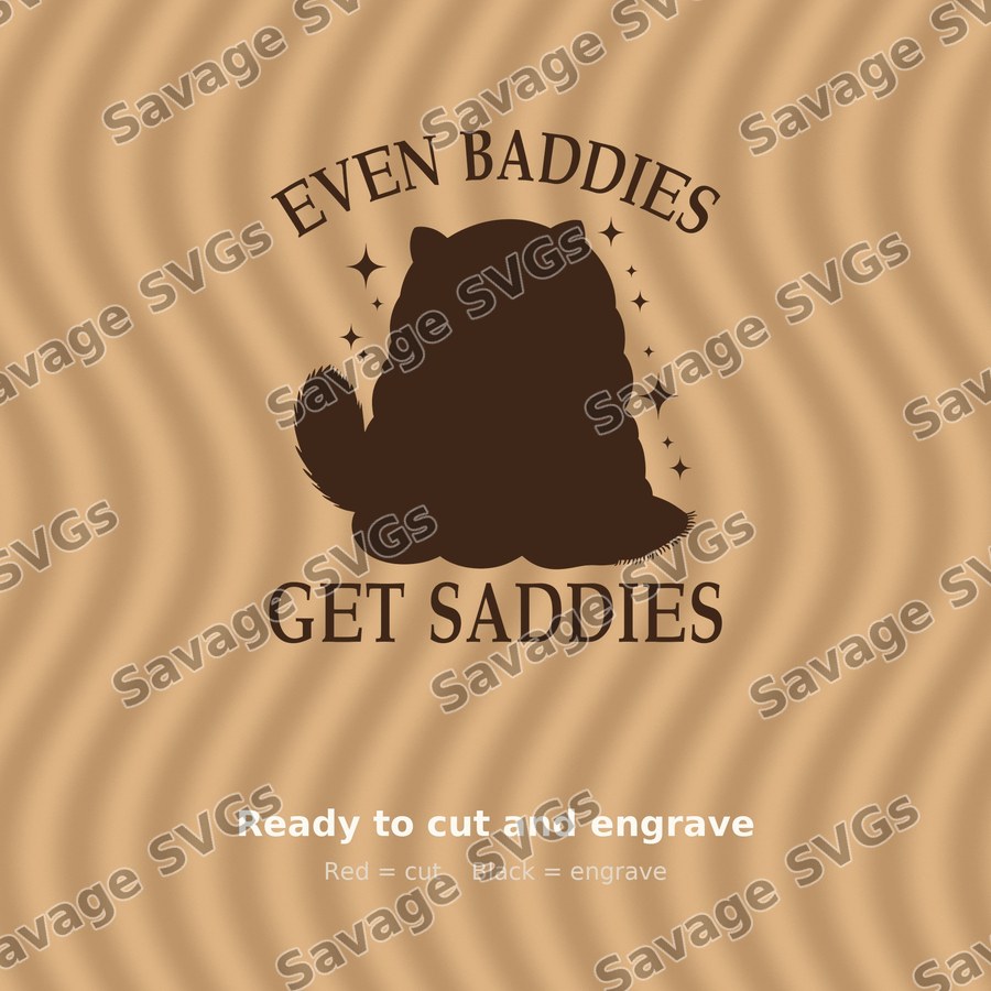 Even Baddies Get Saddies