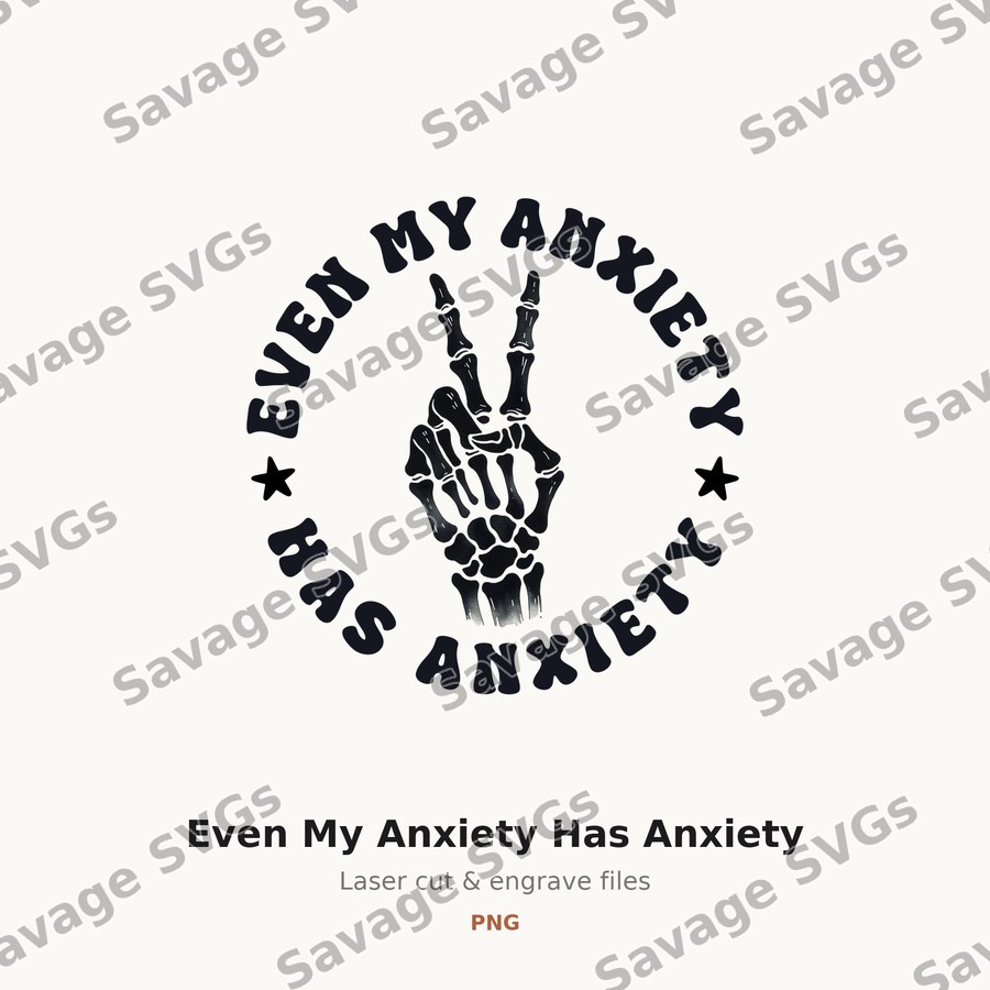 Even My Anxiety Has Anxiety