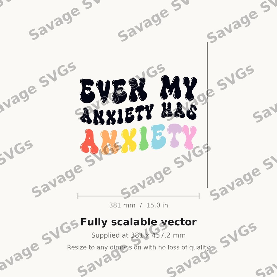 Even My Anxiety Has Anxiety