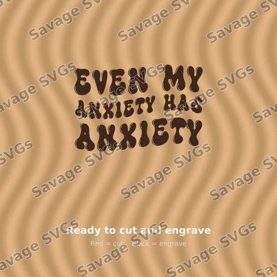 Even My Anxiety Has Anxiety