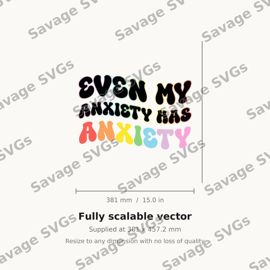 Even My Anxiety Has Anxiety