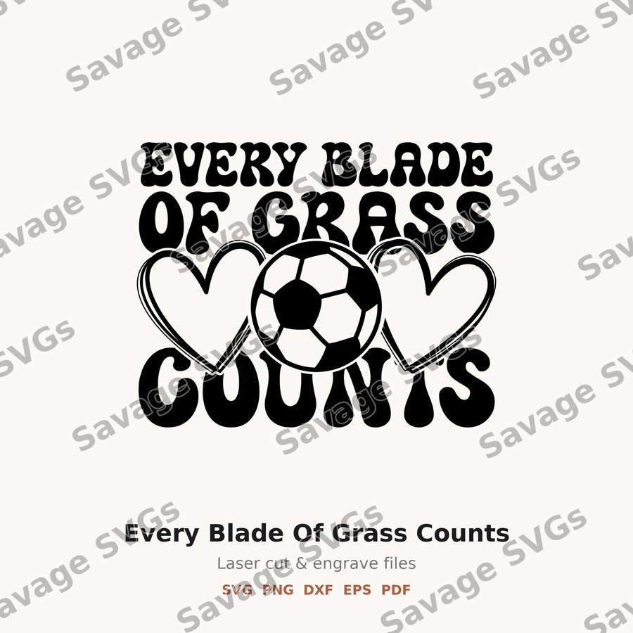 Every Blade Of Grass Counts