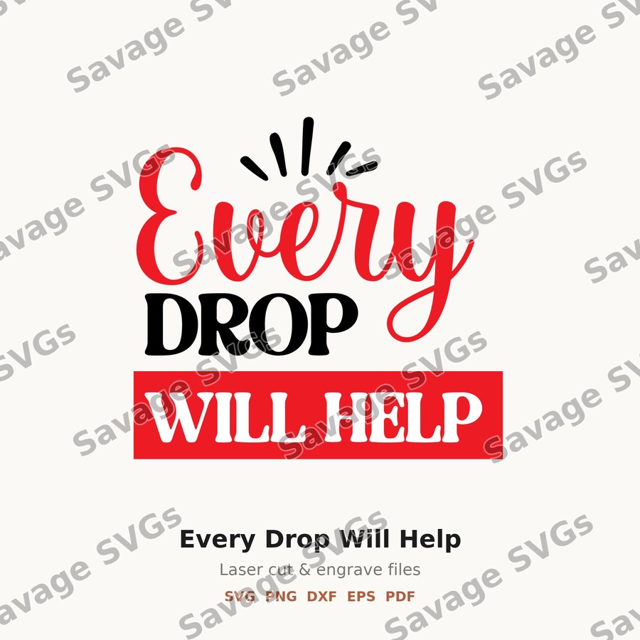 Every Drop Will Help