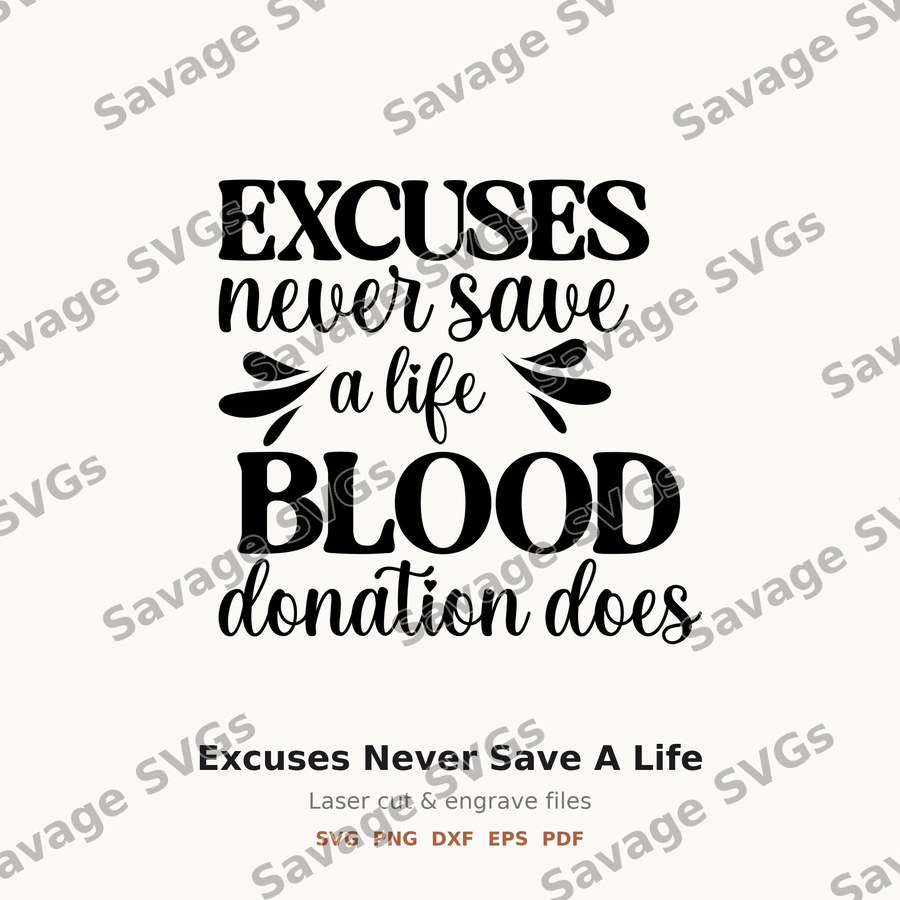 Excuses Never Save A Life