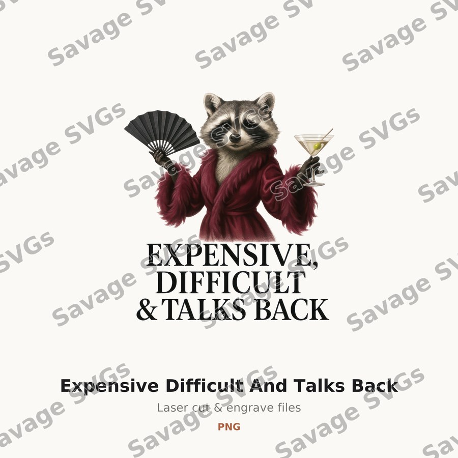 Expensive Difficult And Talks Back