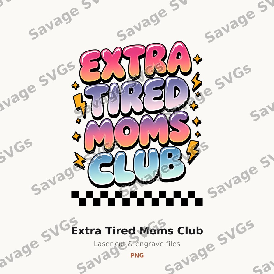 Extra Tired Moms Club