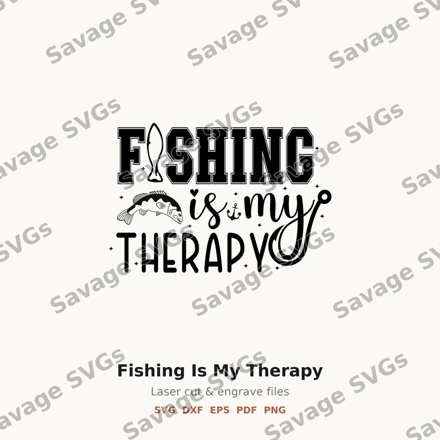 Fishing Is My Therapy