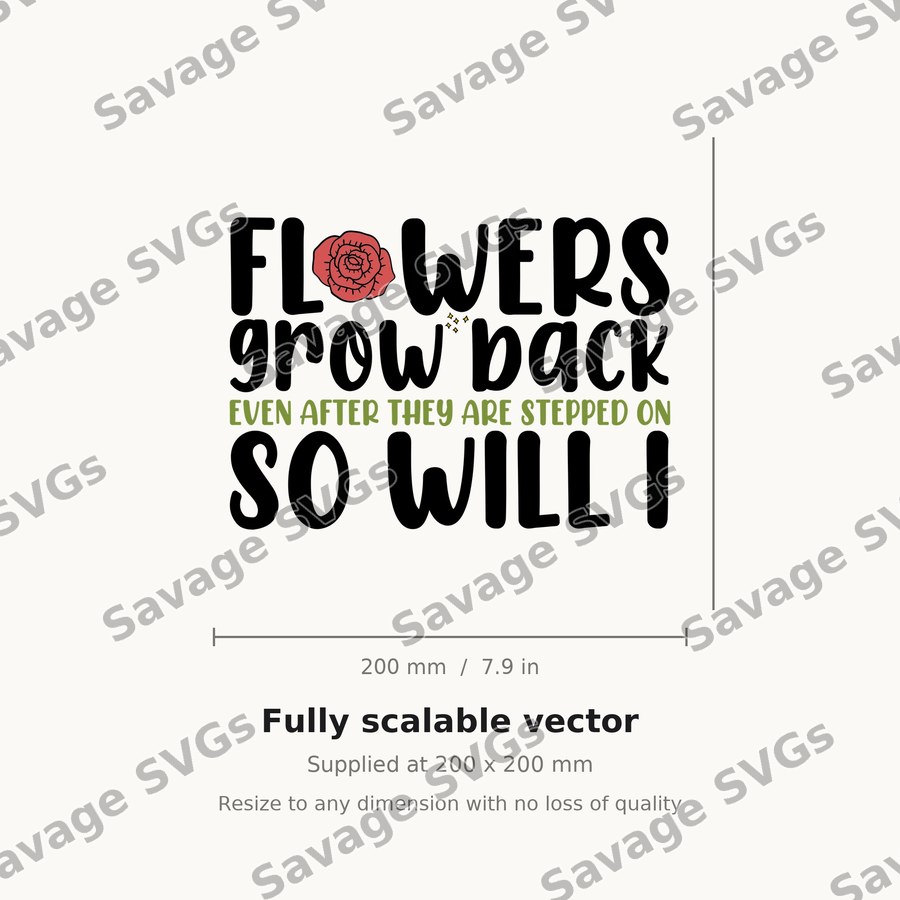 Flowers Grow Back Quote