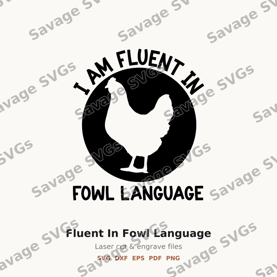 Fluent In Fowl Language