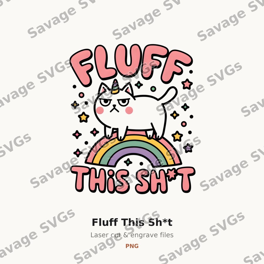 Fluff This Sh*t
