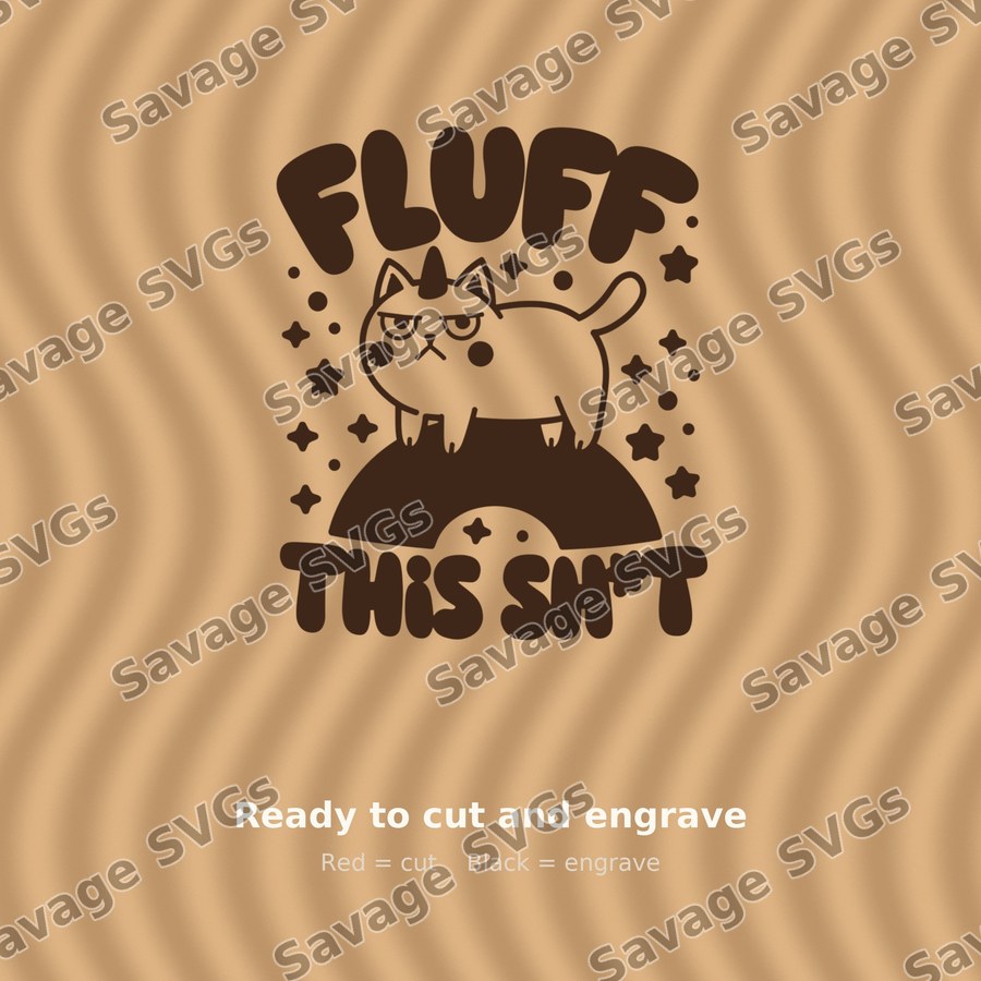 Fluff This Sh*t