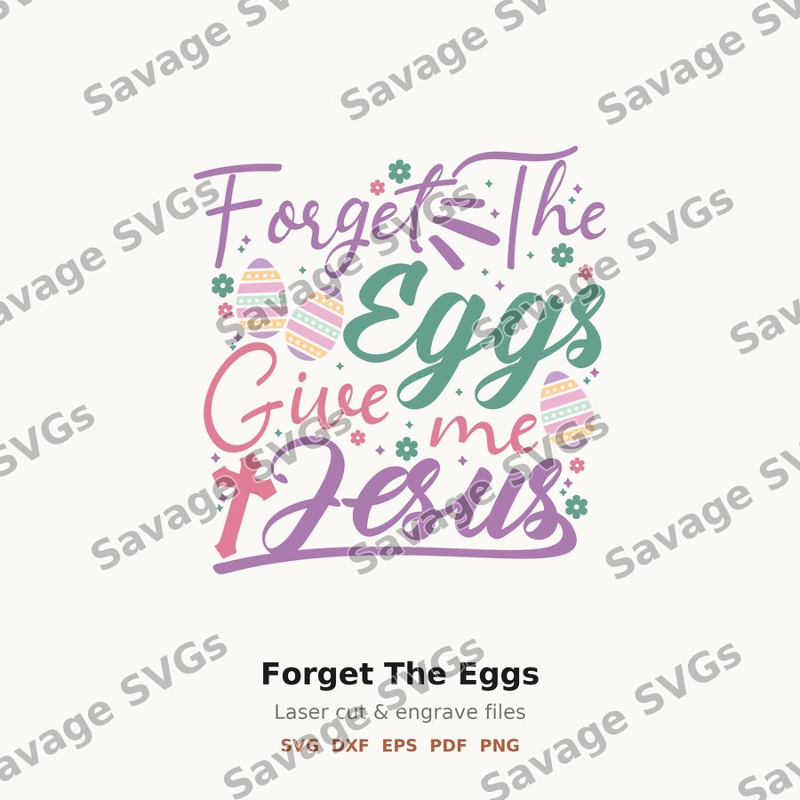 Forget The Eggs