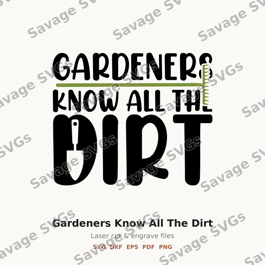 Gardeners Know All The Dirt