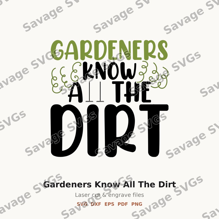 Gardeners Know All The Dirt