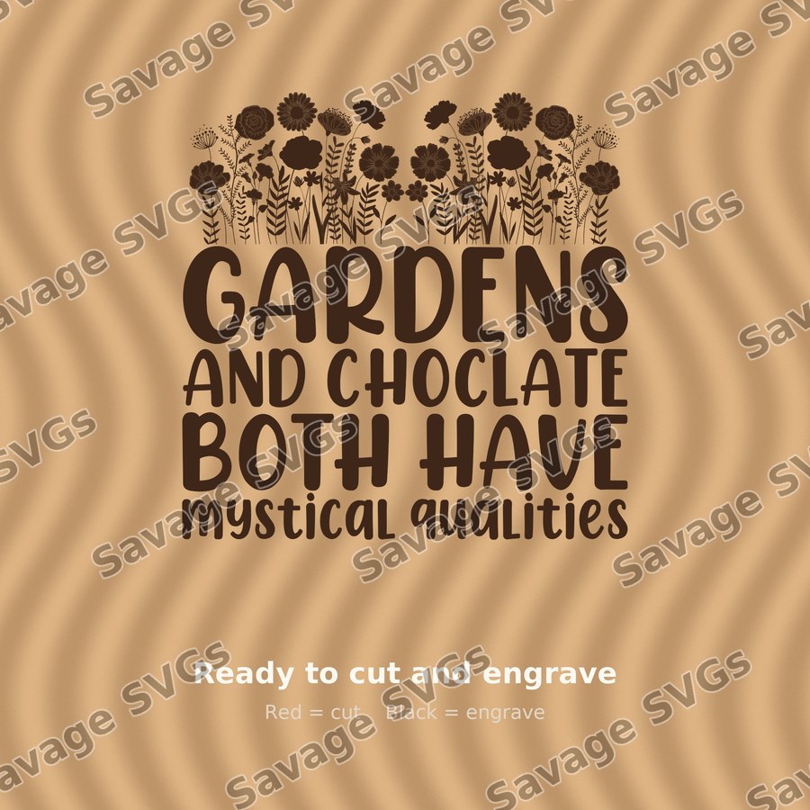 Gardens And Chocolate Quote