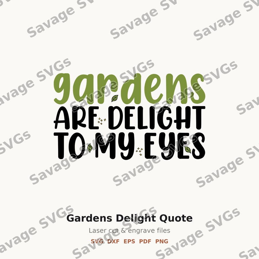 Gardens Delight Quote
