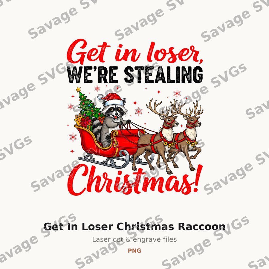 Get In Loser Christmas Raccoon