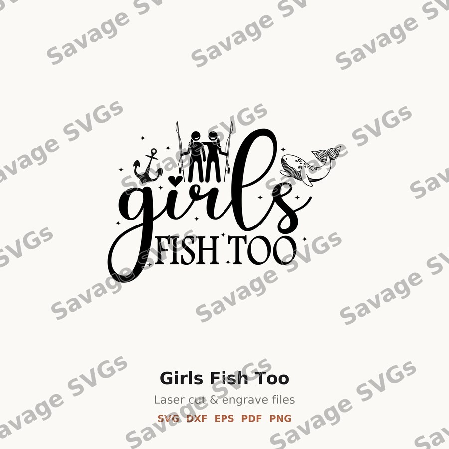Girls Fish Too