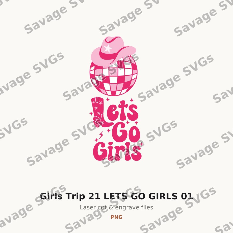 Girls Trip 21 LETS GO GIRLS 01