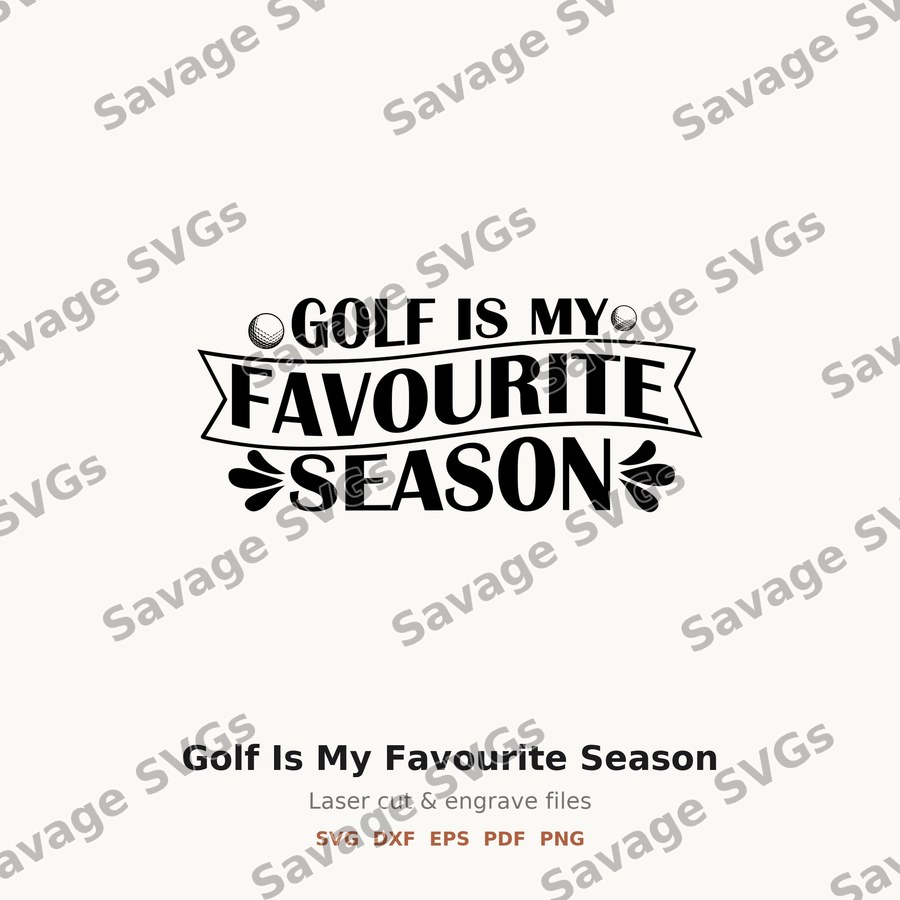 Golf Is My Favourite Season