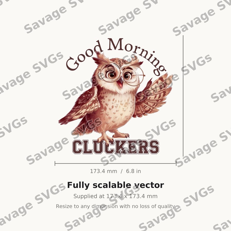 Good Morning Cluckers Owl