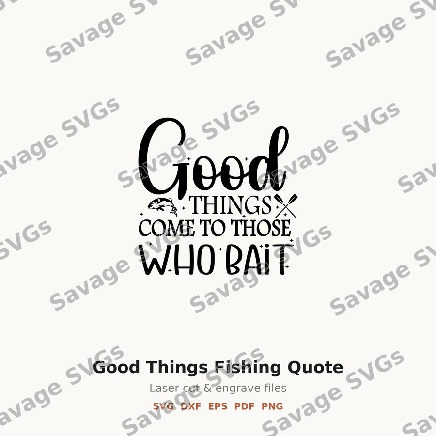 Good Things Fishing Quote