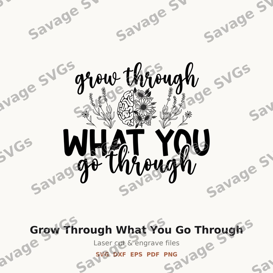 Grow Through What You Go Through