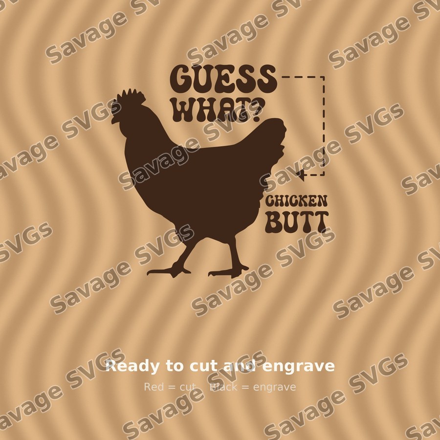 Guess What Chicken Butt