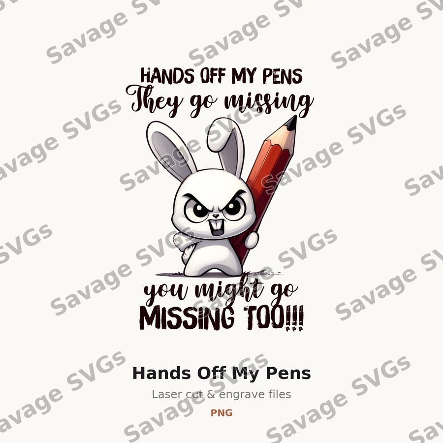Hands Off My Pens
