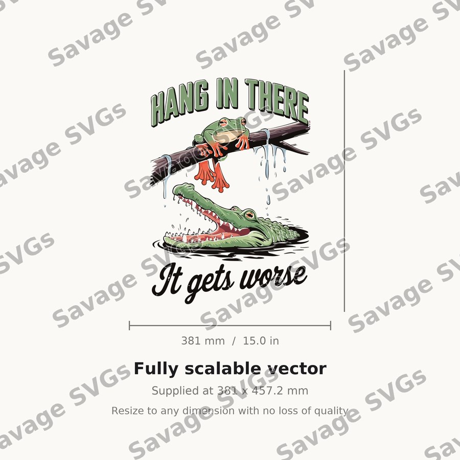 Hang In There It Gets Worse