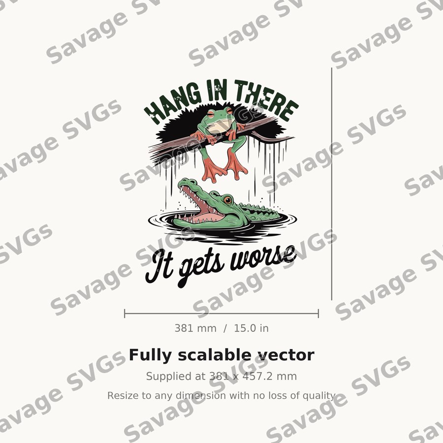 Hang In There It Gets Worse